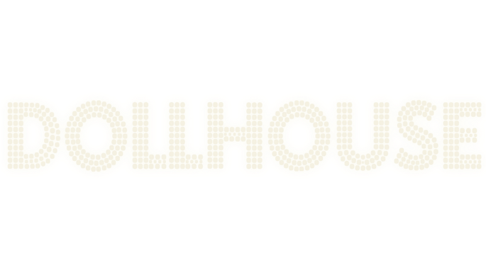 DOLLHOUSE