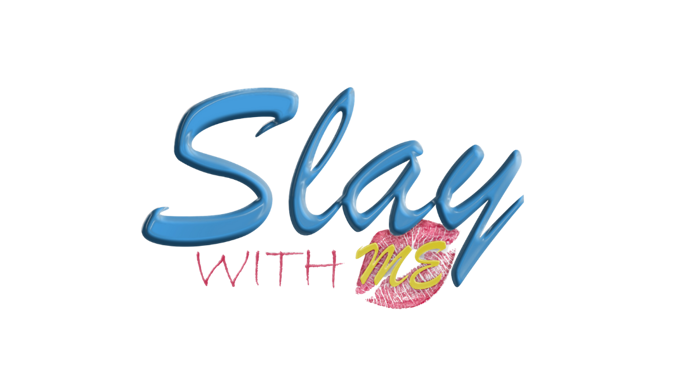 Slay With Me